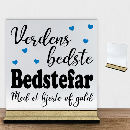 Verdens bedste bedstefar - design 1 | Glasskilt inkl. fod (træfiber)