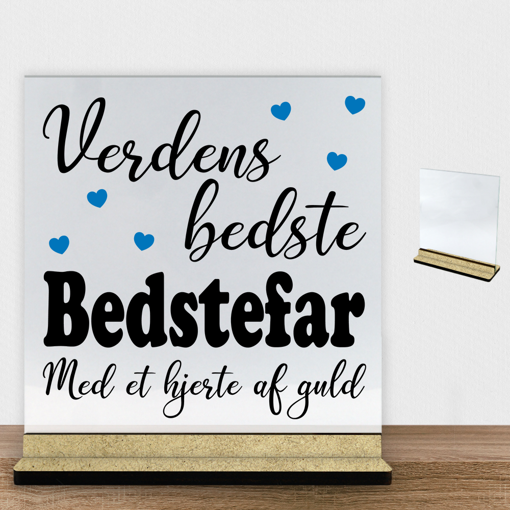 Verdens bedste bedstefar - design 1 | Glasskilt inkl. fod (træfiber)