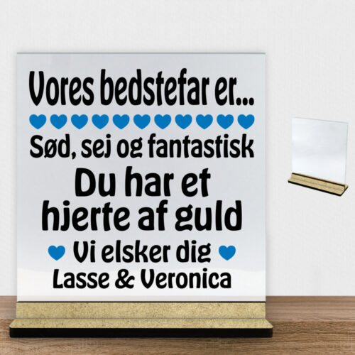 Alternative view of Min bedstefar er sød, sej og fantastisk... | Glasskilt inkl. fod (træfiber)