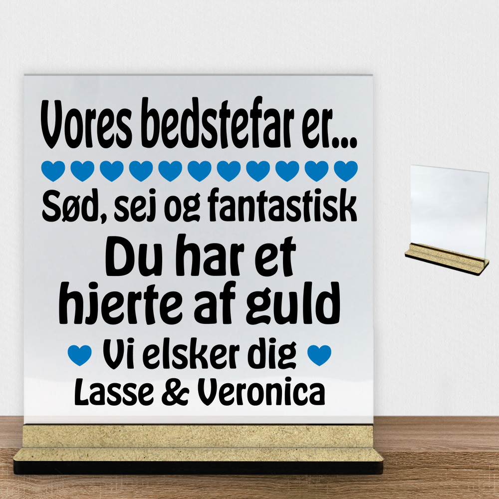 Min bedstefar er sød, sej og fantastisk... | Glasskilt inkl. fod (træfiber) - Billede 2