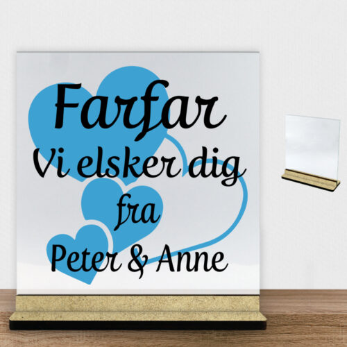 Alternative view of Farfar jeg elsker dig m. hjerter | Glasskilt inkl. fod (træfiber)