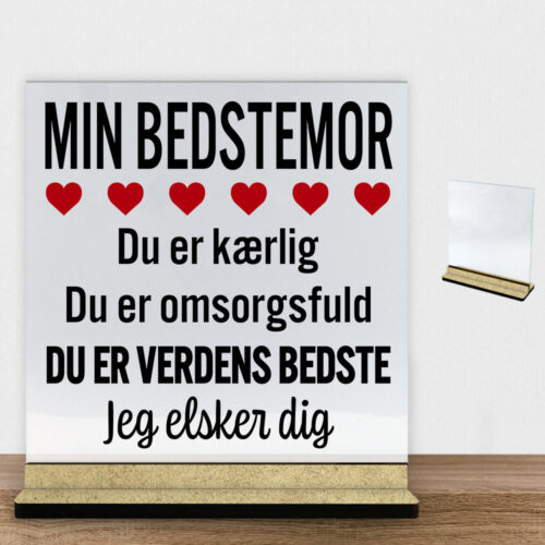 Min bedstemor er verdens bedste | Glasskilt inkl. fod (træfiber)
