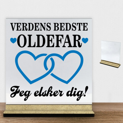 Verdens bedste oldefar - design 2 | Glasskilt inkl. fod (træfiber)