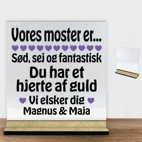 Alternative view of Min moster er sød, sej og fantastisk... | Glasskilt inkl. fod (træfiber)