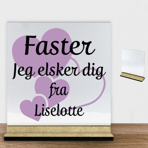 Faster jeg elsker dig m. hjerter | Glasskilt inkl. fod (træfiber)