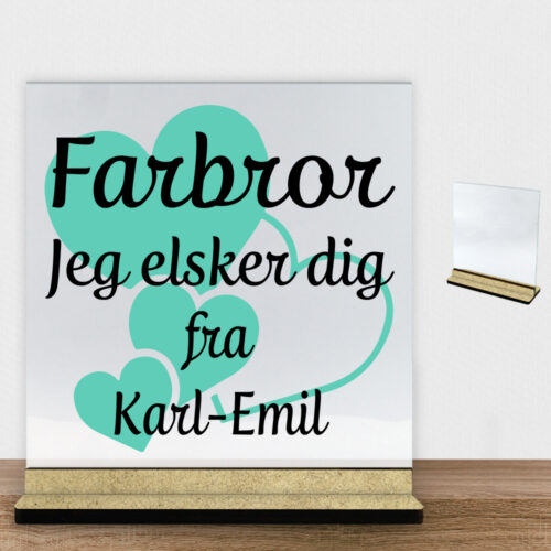 Farbror jeg elsker dig m. hjerter | Glasskilt inkl. fod (træfiber)