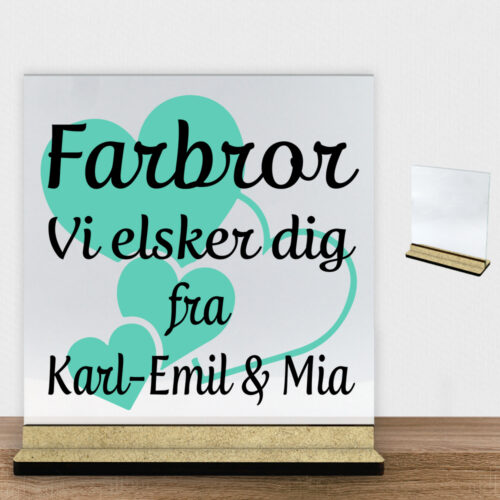 Alternative view of Farbror jeg elsker dig m. hjerter | Glasskilt inkl. fod (træfiber)