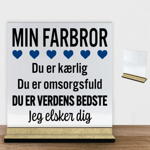 Min farbror er verdens bedste | Glasskilt inkl. fod (træfiber)