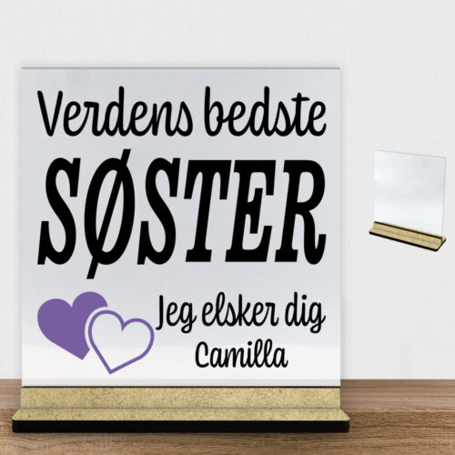 Verdens bedste søster... - design 2 | Glasskilt inkl. fod (træfiber)