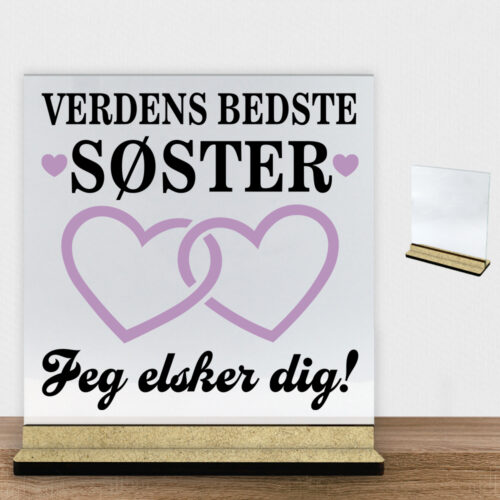 Verdens bedste søster - design 3 | Glasskilt inkl. fod (træfiber)