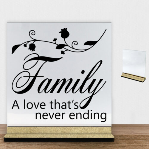 Family a love that's never ending | Glasskilt inkl. fod (træfiber)