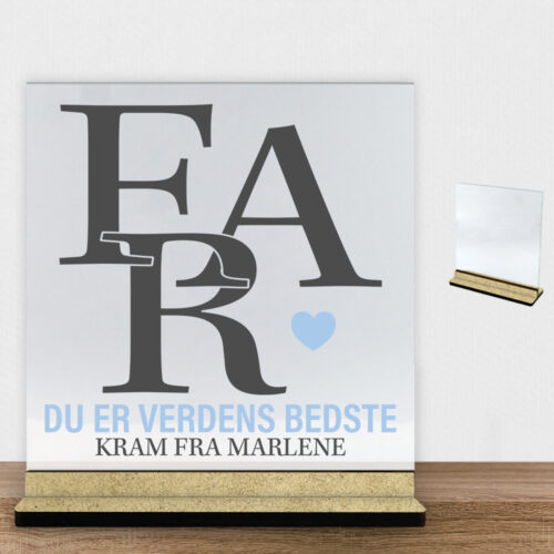 Far, du er verdens bedste | Glasskilt inkl. fod (træfiber)