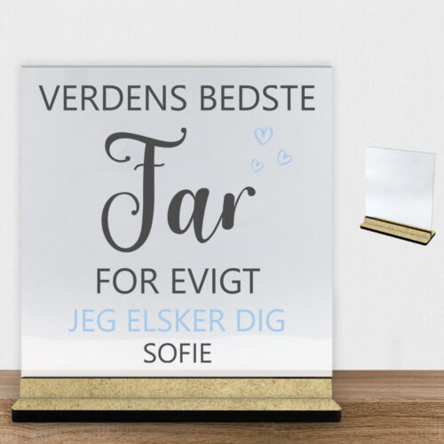 Verdens bedste far for evigt | Glasskilt inkl. fod (træfiber)