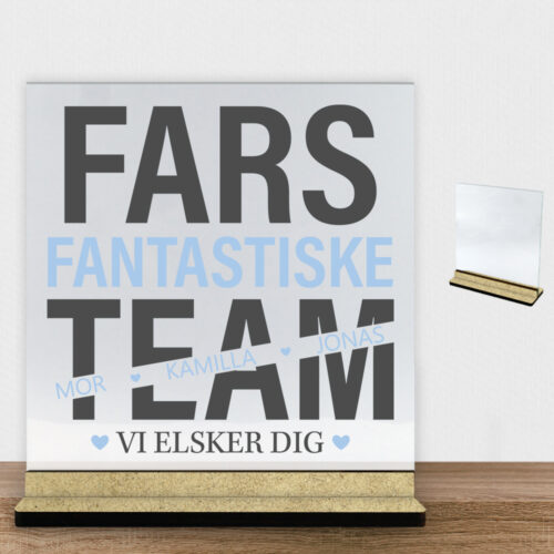 Fars fantastiske team | Glasskilt inkl. fod (træfiber)