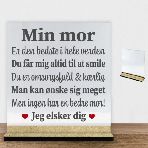 Min mor, den bedste i hele verden | Glasskilt inkl. fod (træfiber)