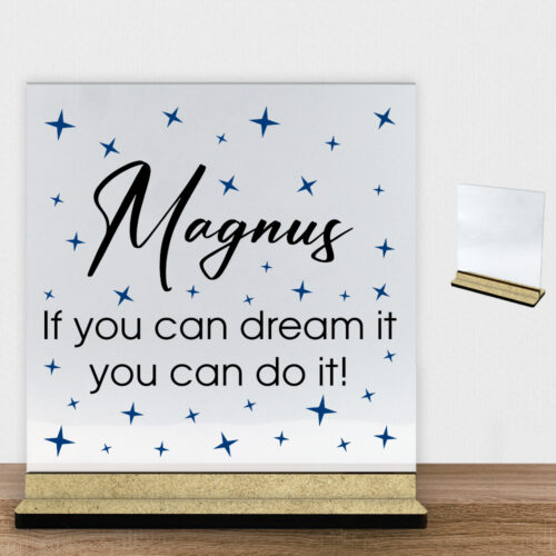 If you can dream it, you can do it... #1 | Glasskilt inkl. fod (træfiber)