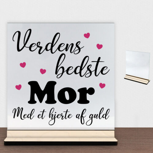 Verdens bedste mor - design 1 | Glasskilt inkl. fod (poppel krydsfinér)