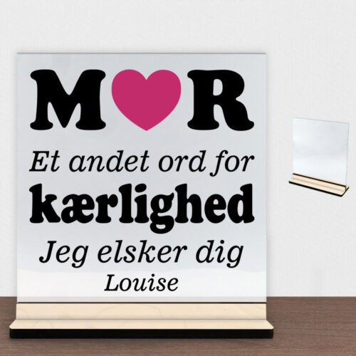Mor et andet ord for kærlighed... | Glasskilt inkl. fod (poppel krydsfinér)
