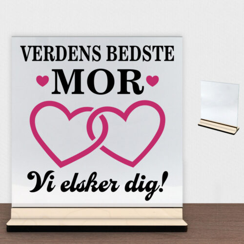 Alternative view of Verdens bedste mor - design 4 | Glasskilt inkl. fod (poppel krydsfinér)