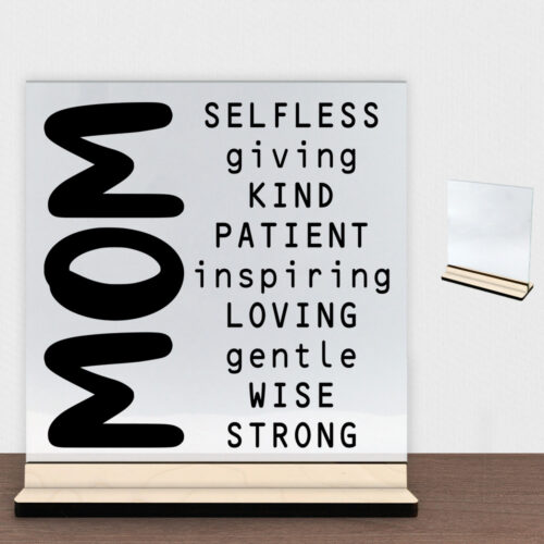 Mom, selfless giving kind... | Glasskilt inkl. fod (poppel krydsfinér)