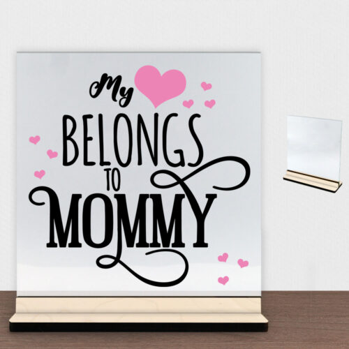 My heart belongs to mommy | Glasskilt inkl. fod (poppel krydsfinér)