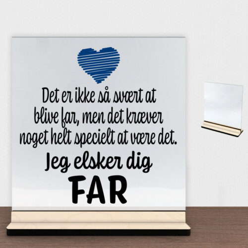 Det er ikke så svært at blive far... | Glasskilt inkl. fod (poppel krydsfinér)