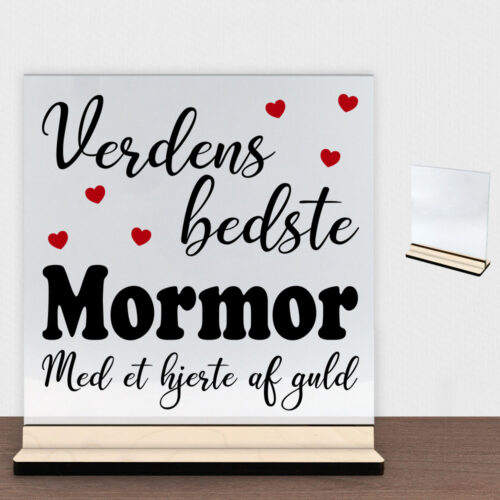 Verdens bedste mormor - design 1 | Glasskilt inkl. fod (poppel krydsfinér)