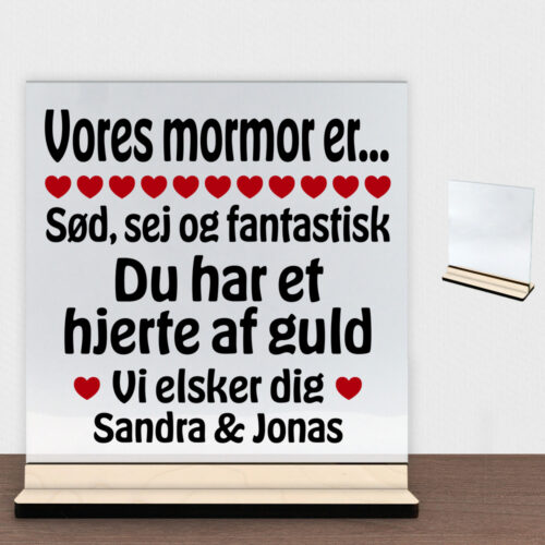 Alternative view of Min mormor er sød, sej og fantastisk... | Glasskilt inkl. fod (poppel krydsfinér)