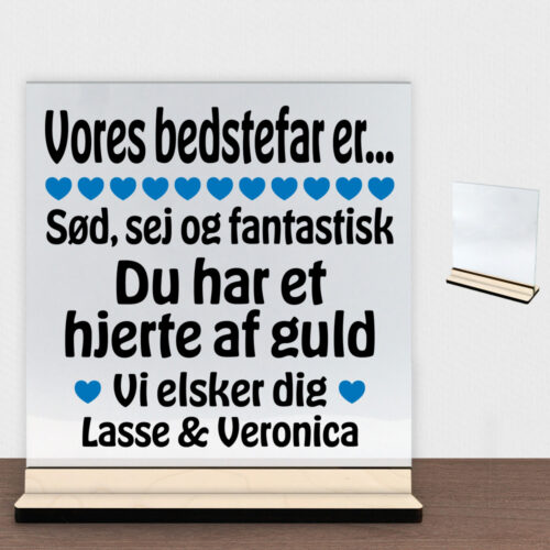 Alternative view of Min bedstefar er sød, sej og fantastisk... | Glasskilt inkl. fod (poppel krydsfinér)