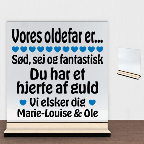 Alternative view of Min oldefar er sød, sej og fantastisk... | Glasskilt inkl. fod (poppel krydsfinér)