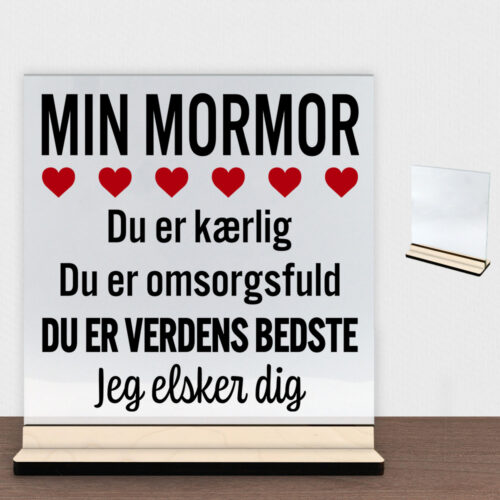 Min mormor er verdens bedste | Glasskilt inkl. fod (poppel krydsfinér)
