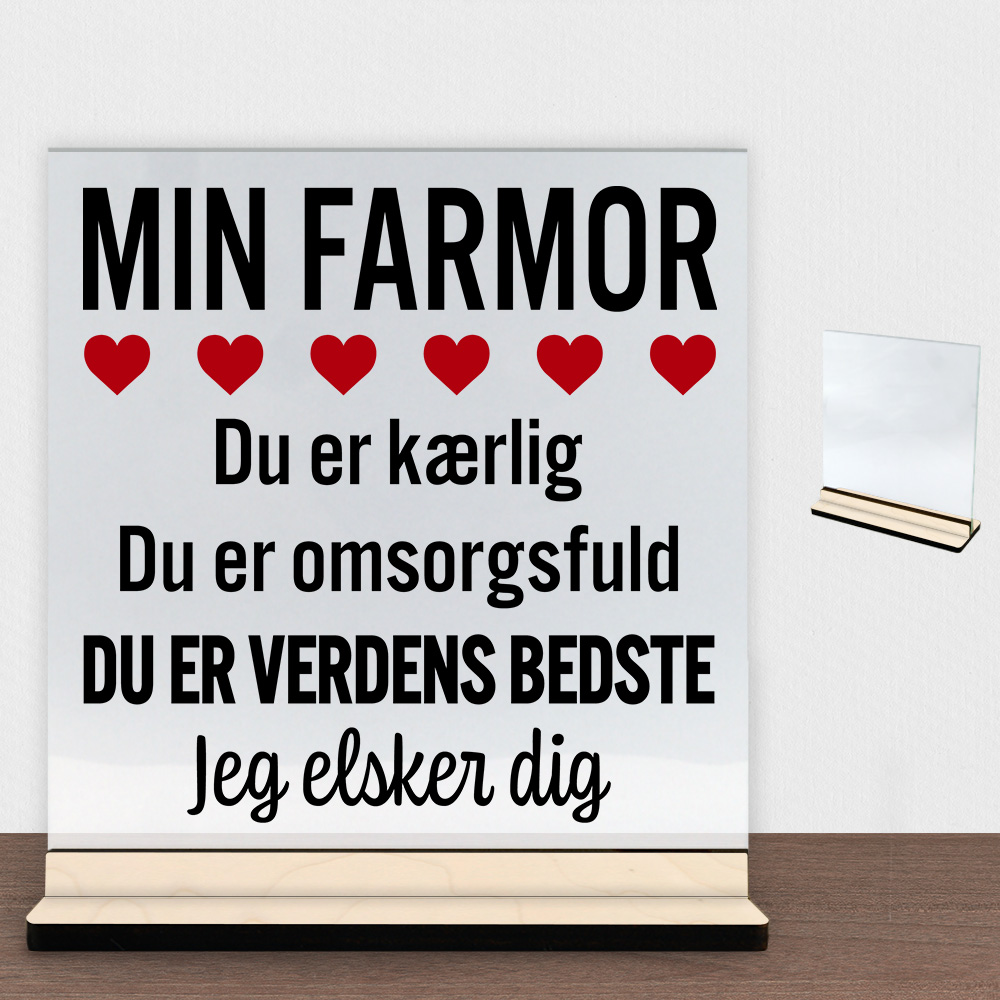 Min farmor er verdens bedste | Glasskilt inkl. fod (poppel krydsfinér)