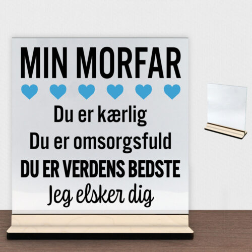Min morfar er verdens bedste | Glasskilt inkl. fod (poppel krydsfinér)