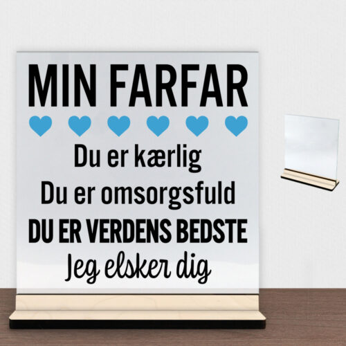 Min farfar er verdens bedste | Glasskilt inkl. fod (poppel krydsfinér)