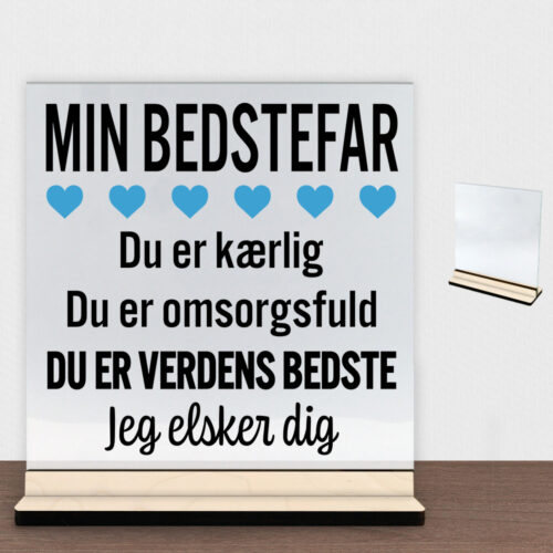 Min bedstefar er verdens bedste | Glasskilt inkl. fod (poppel krydsfinér)