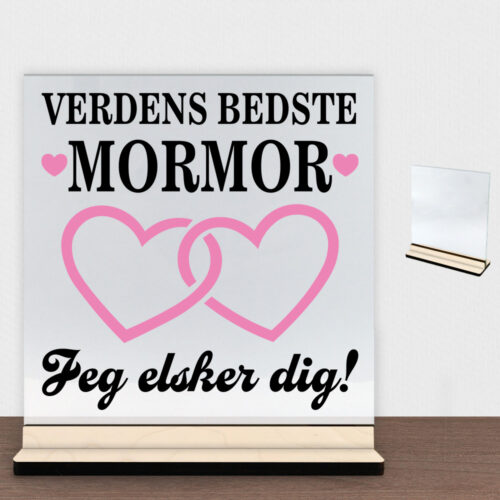 Verdens bedste mormor - design 2 | Glasskilt inkl. fod (poppel krydsfinér)