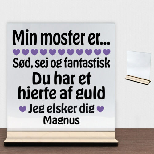 Min moster er sød, sej og fantastisk... | Glasskilt inkl. fod (poppel krydsfinér)