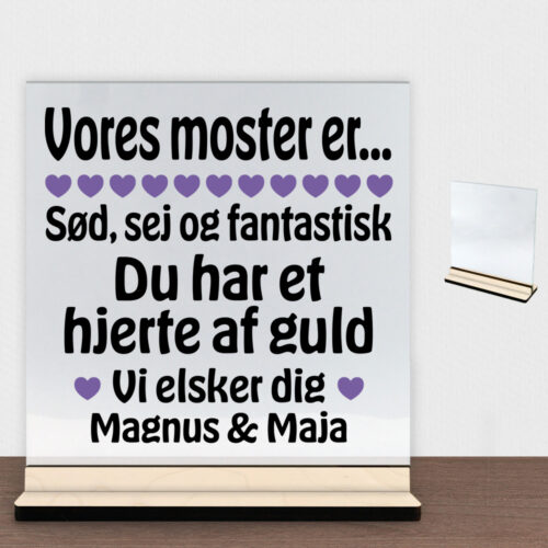 Alternative view of Min moster er sød, sej og fantastisk... | Glasskilt inkl. fod (poppel krydsfinér)