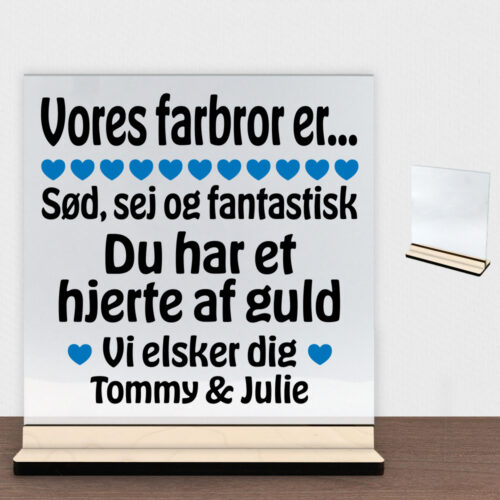 Alternative view of Min farbror er sød, sej og fantastisk... | Glasskilt inkl. fod (poppel krydsfinér)