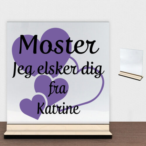 Moster jeg elsker dig m. hjerter | Glasskilt inkl. fod (poppel krydsfinér)