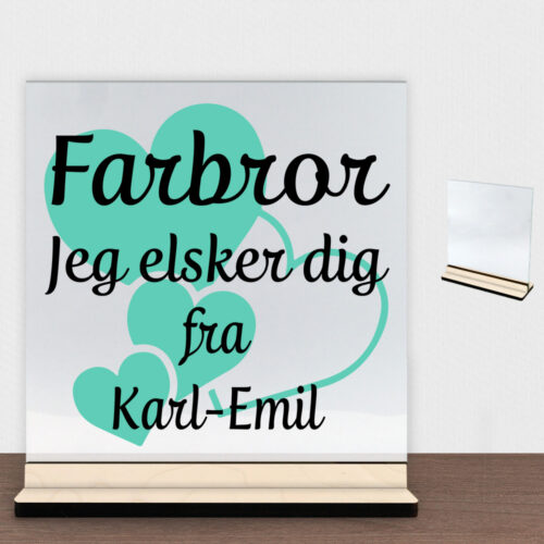 Farbror jeg elsker dig m. hjerter | Glasskilt inkl. fod (poppel krydsfinér)