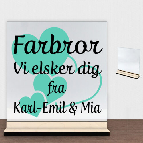 Alternative view of Farbror jeg elsker dig m. hjerter | Glasskilt inkl. fod (poppel krydsfinér)