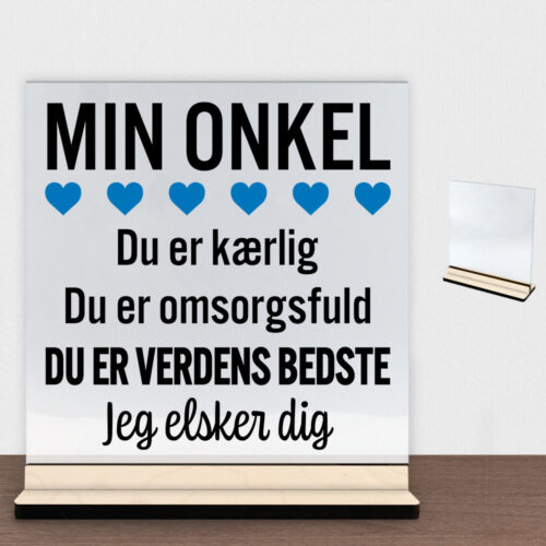 Min onkel er verdens bedste | Glasskilt inkl. fod (poppel krydsfinér)