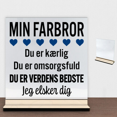Min farbror er verdens bedste | Glasskilt inkl. fod (poppel krydsfinér)