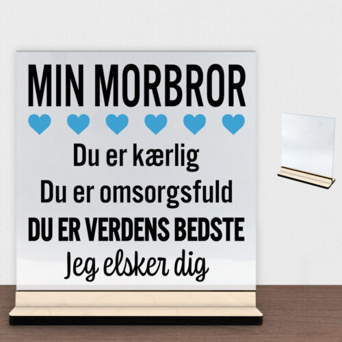 Min morbror er verdens bedste | Glasskilt inkl. fod (poppel krydsfinér)