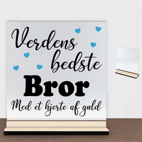 Verdens bedste bror - design 1 | Glasskilt inkl. fod (poppel krydsfinér)