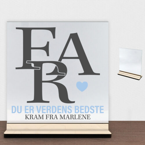 Far, du er verdens bedste | Glasskilt inkl. fod (poppel krydsfinér)