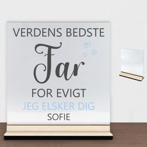 Verdens bedste far for evigt | Glasskilt inkl. fod (poppel krydsfinér)