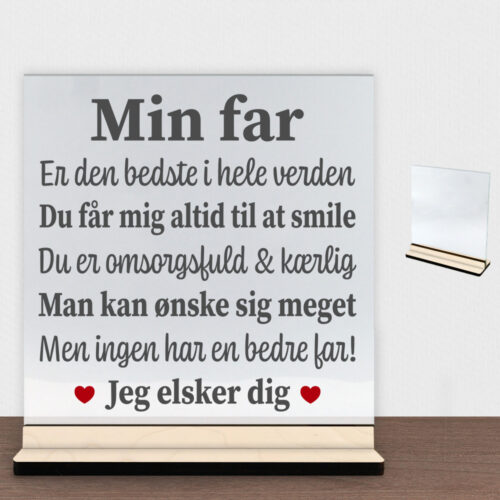 Min far, den bedste i hele verden | Glasskilt inkl. fod (poppel krydsfinér)