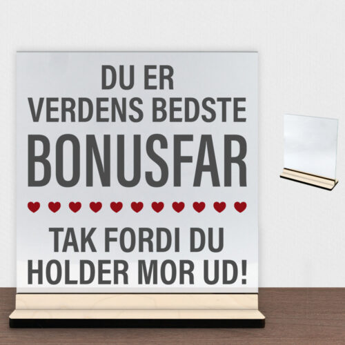 Tak fordi du holder mor ud... bonusfar | Glasskilt inkl. fod (poppel krydsfinér)